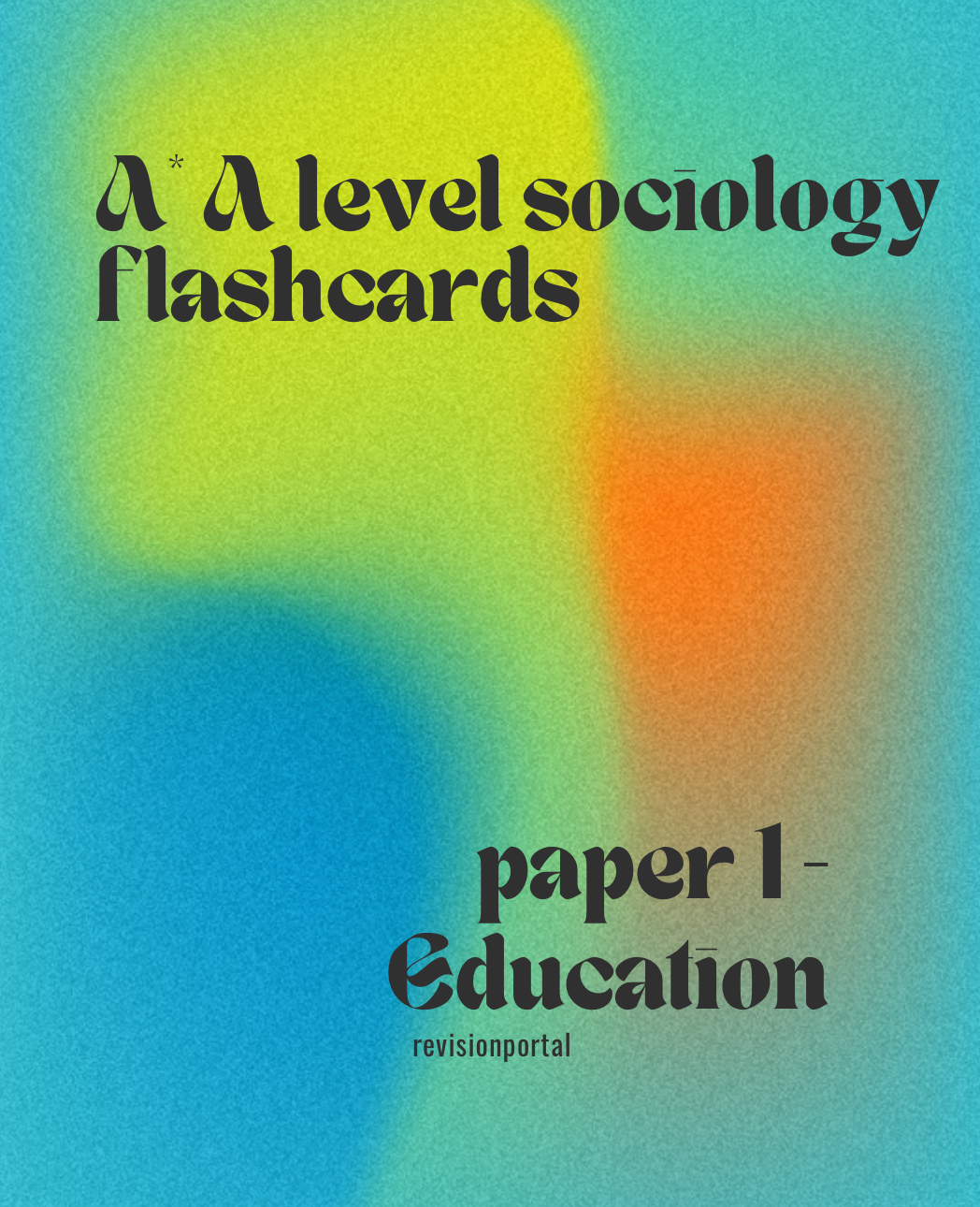 A* AQA sociology paper 1 flashcards