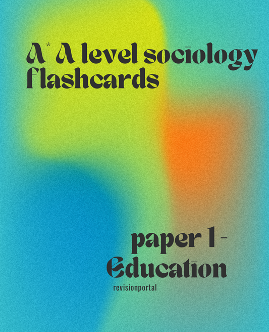 A* AQA sociology paper 1 flashcards